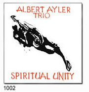 Albert Ayler Trio - Spiritual Unity Album Cover