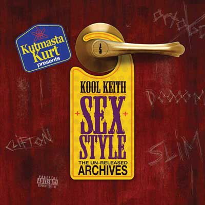 Kutmasta Kurt Presents Kool Keith - Sex Style: The Unreleased Archives Front Cover