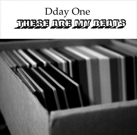 Dday One - These Are My Beats