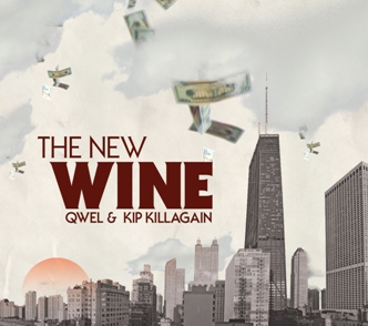Qwel and Kip Killagain - The New Wine