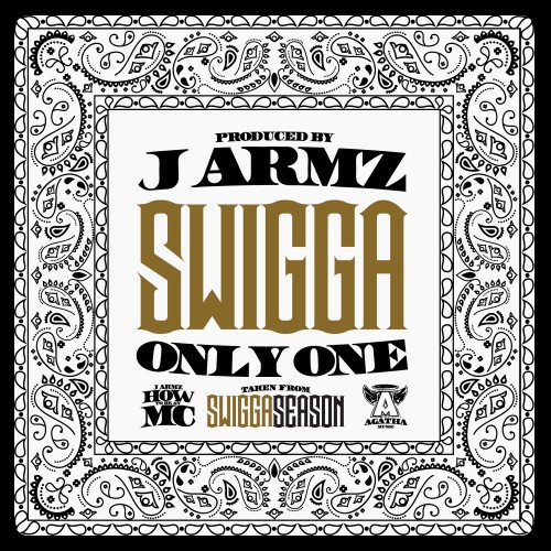Swigga - Only One (Prod. by J Armz)